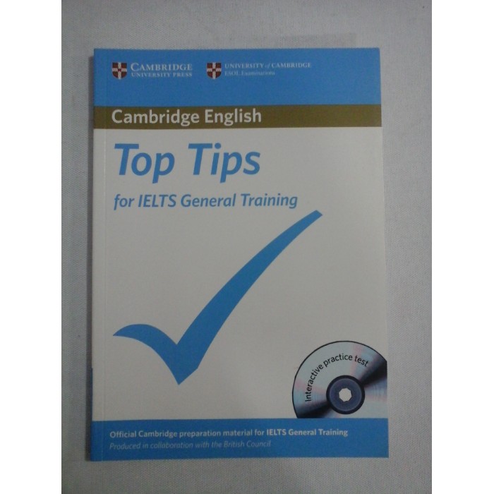    Cambridge  English  Top Tips  for  IELTS  General  Training  -  Cambridge  University  